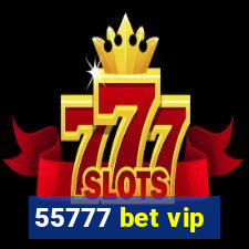 55777 bet vip